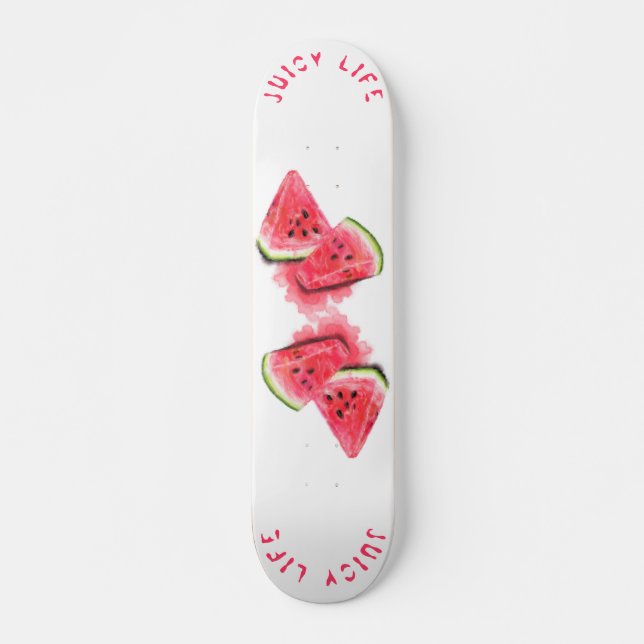 Watermelon Skateboard Juicy Life - Custom Text (Front)