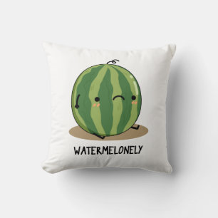 Watermelonely Funny Watermelon Fruit Pun  Cushion