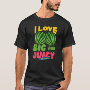 Watermelons I Love Big Juicy Melons I Vegan Garden T-Shirt