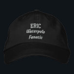 Waterpolo Fanatic Custom Name V08H Embroidered Hat<br><div class="desc">Sport: Waterpolo Makes a fun gift.  Add his or her name!</div>