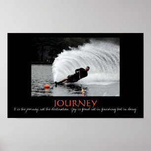 Waterski - It is the journey, not... - Customised Poster