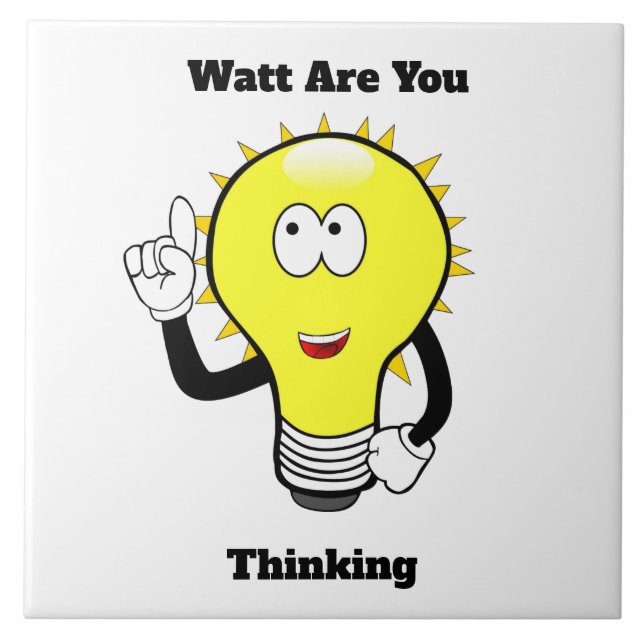 Watt Are You Thinking Light Bulb  Ceramic Tile (Front)