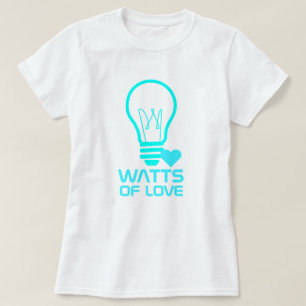 Watts Of Love T-Shirt