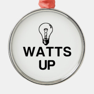 WATTS UP LIGHT BULB - Copy Metal Ornament