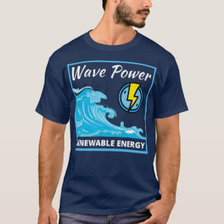Wave Power Renewable Energy T-Shirt