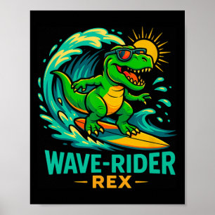 Wave-rider Rex Funny Surfing Dinosaur T-rex Summer Poster