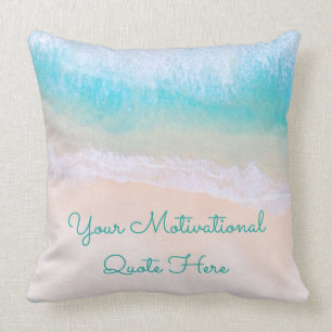 Wave, Sand, Beach Motivational Quote Cushion