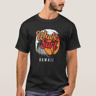 Wave Surf Hawaii Ocean Island Vacation Beach Trave T-Shirt