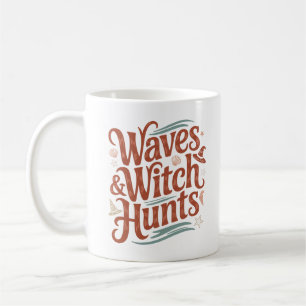 Waves and Witch Hunts Funny Bookish Fantasy Coffee Mug