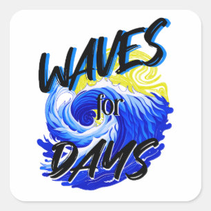 Waves For Days, Beach Life, Ocean Design Art Square Sticker