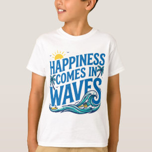 WAVES HAPPINESS T-Shirt