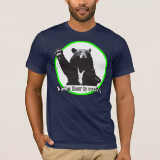 Waving Bear is Waving T-Shirt