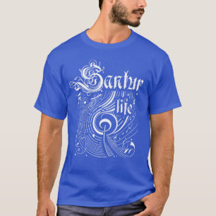 Wavy Music Santur Life T-Shirt