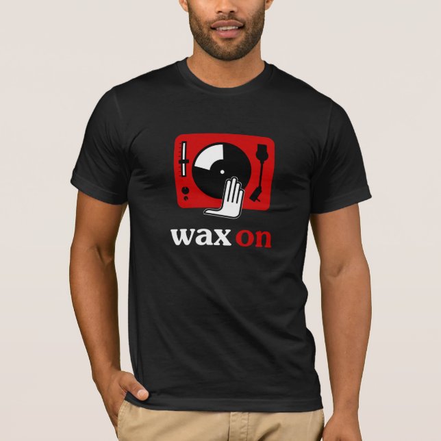 Wax On Turntable DJ Shirt (Front)