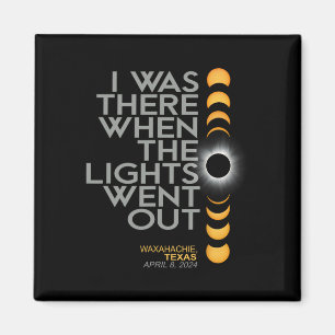 Waxahachie 2024 Solar Eclipse 2024 040824 Eclipse Magnet