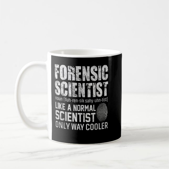 Way Cooler Forensic Scientist Science Investigator Coffee Mug (Left)