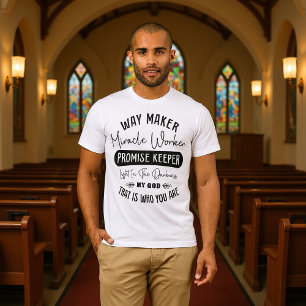 Way Maker Light In The Darkness Declaration T-Shirt