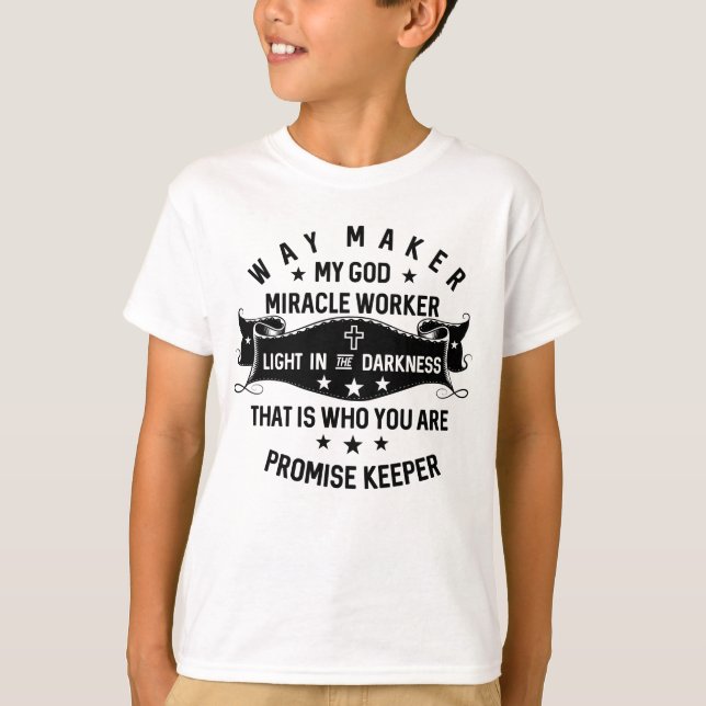 Way Maker Miracle Worker Promise Keeper Christian T-Shirt (Front)