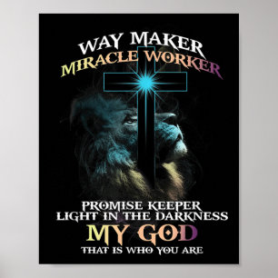 Way Maker Miracle Worker Promise Keeper Light In D Poster
