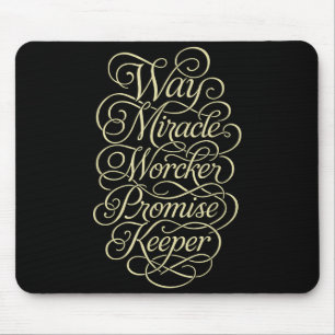 Way Maker Miracle Worker Promise Keeper Mouse Pad