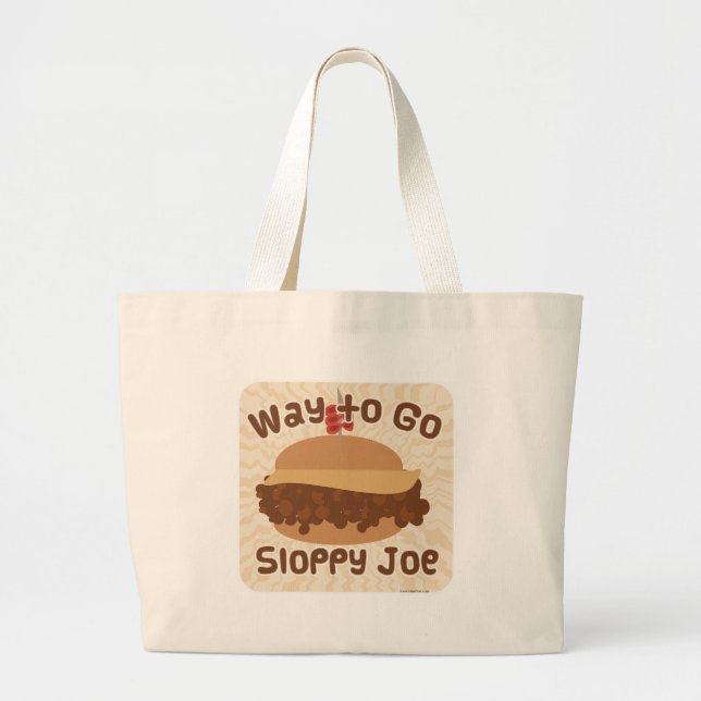 Way To Go Sloppy Joe Large Tote Bag (Front)