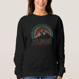 Waymaker Isaiah 4216 Worker Promise Keeper Christi Sweatshirt