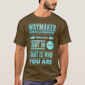 Waymaker Miracle Worker Promise Keeper Jesus Faith T-Shirt