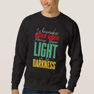 Waymaker Promise Keeper Miracle Worker Christian F Sweatshirt