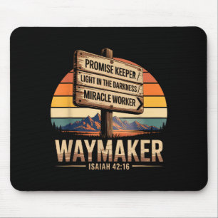 Waymaker Promise Keeper Miracle Worker God Christi Mouse Pad