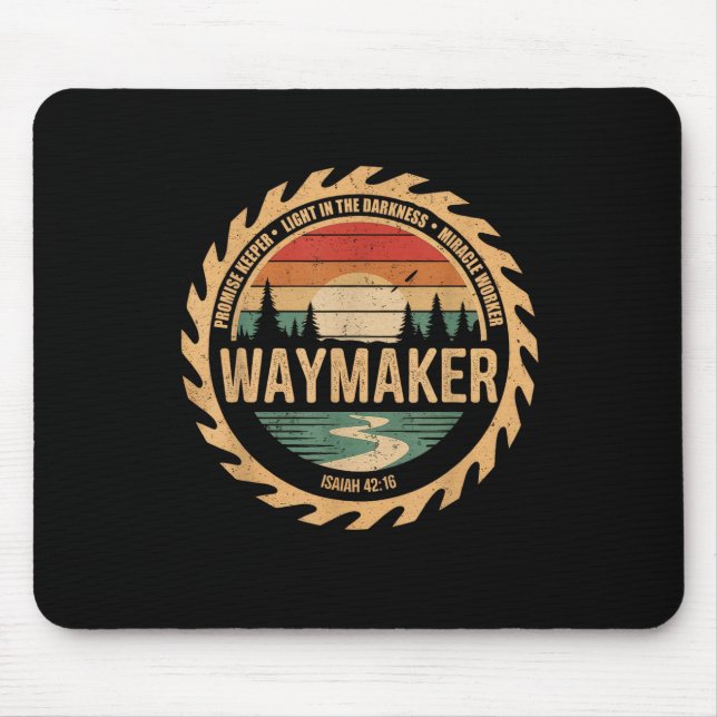 Waymaker Promise Keeper Miracle Worker God Christi Mouse Pad (Front)