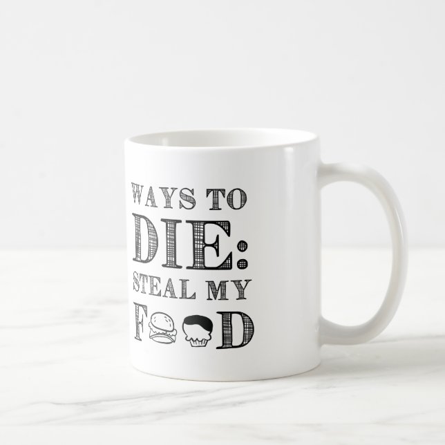 Ways To die Coffee Mug (Right)