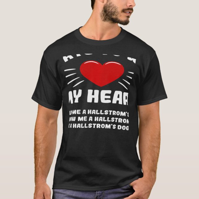 Ways To Win My Heart Hallstrom's Dog Animal Meme H T-Shirt (Front)