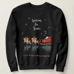 Wayting for Santa Ho! Ho! Ho! Winter Holiday XMAS Sweatshirt
