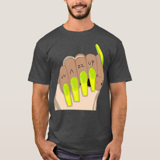 Wazzup Nails T-Shirt
