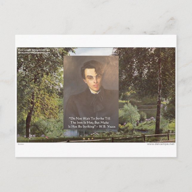WB Yeats "Strike Hot Iron" Quote Tees Gifts Etc Postcard (Front)