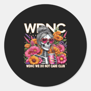Wdnc Skeleton Girl We Do Not Care Club Classic Round Sticker