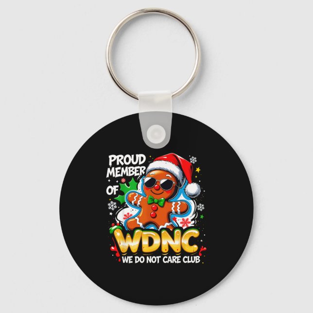Wdnc We Do Not Care Club Funny Gingerbread Art  Key Ring (Front)