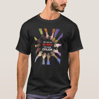 We All Bleed The Same Colour Love Equality Pro Imm T-Shirt