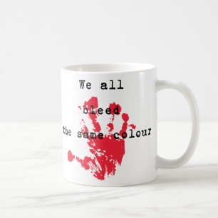 We All Bleed The Same Colour Sticker Coffee Mug