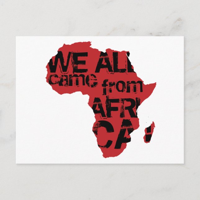 WE ALL CAME FROM AFRICA POSTCARD (Front)