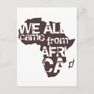 WE ALL CAME FROM AFRICA POSTCARD