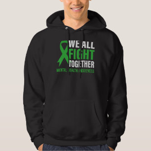 We All Fight Together Mental Health Awareness Gree Hoodie