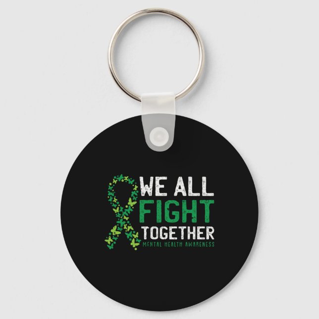 We All Fight Together Mental Health Awareness Gree Key Ring (Front)