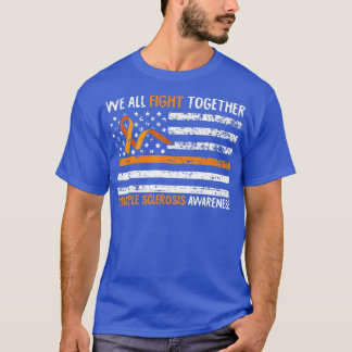 We All Fight Together Multiple Sclerosis Awareness T-Shirt