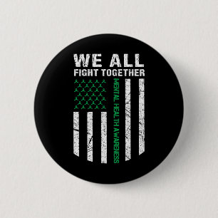 We All Fight Together Usa Flag Mental Health Aware 6 Cm Round Badge