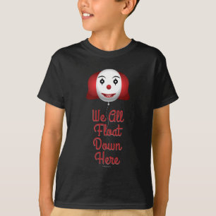 We All Float Down Here T-Shirt