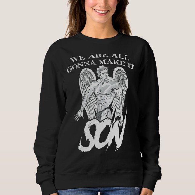 We All Gonna Make It Son Zeus Bodybuilding Ripped Sweatshirt (Front)