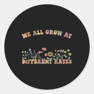 We All Grow At Different Rates Sped Teacher Retro Classic Round Sticker