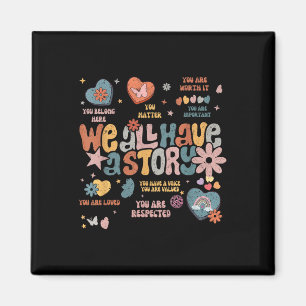 We All Have A Story Retro Mental Health Awareness Magnet