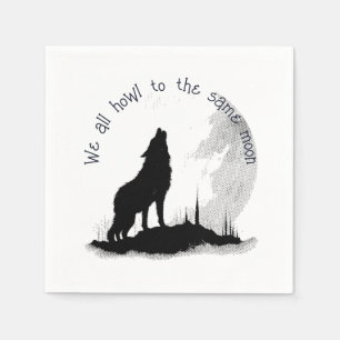 We All Howl to the Same Moon Inspirational Quote Napkin